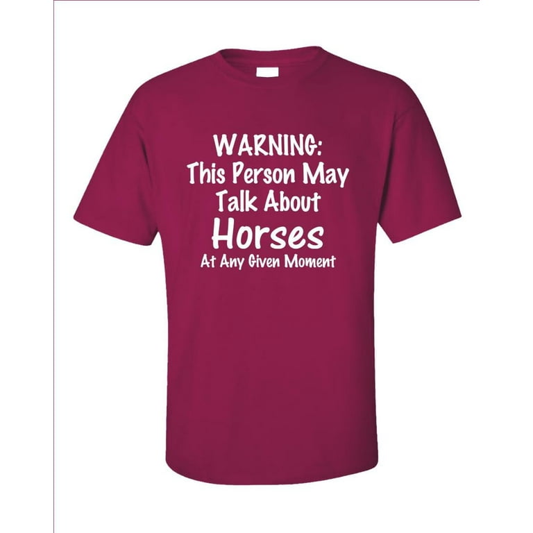 Alpha Merch Funny Horse Saying T Shirt for Horse Lovers and Equestrian Enthusiasts Adult Unisex Size 2XL White
