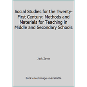 Social Studies for the Twenty-First Century: Methods and Materials for Teaching in Middle and Secondary Schools [Hardcover - Used]
