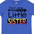 thumbnail image 4 of Inktastic Don't Mess with My Little Sister Boys or Girls Toddler T-Shirt, 4 of 5