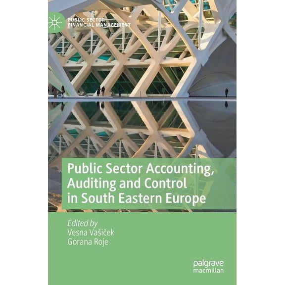 Public Sector Financial Management Public Sector Accounting, Auditing and Control in South Eastern Europe, (Hardcover)