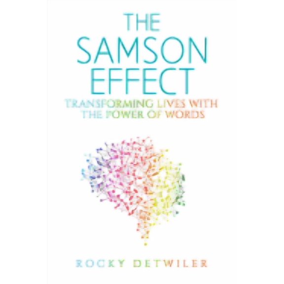 The Samson Effect: Transforming Lives with the Power of Words, (Paperback)
