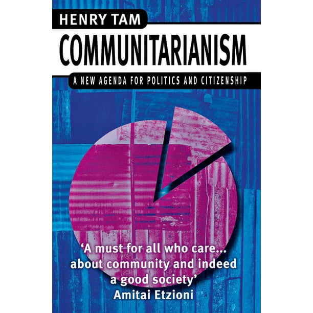 Communitarianism A New Agenda For Politics And Citizenship Paperback 