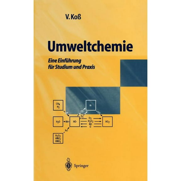 Umweltchemie: Eine EinfÃ¼hrung FÃ¼r Studium Und PRAXIS, (Hardcover)