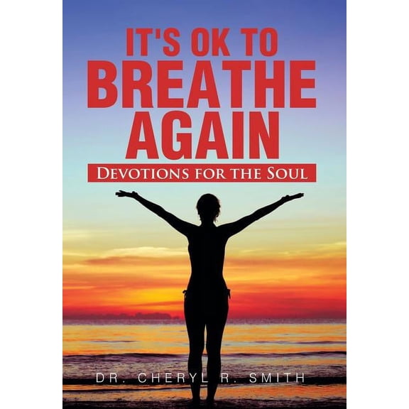 It's Ok to Breathe Again : Devotions for the Soul