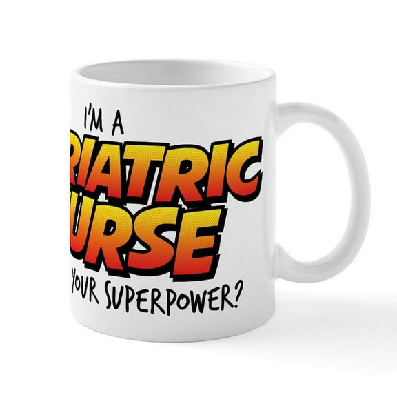 CafePress - I'm A Geriatric Nurse What's You - 11 oz Ceramic Mug - Novelty Coffee Tea Cup