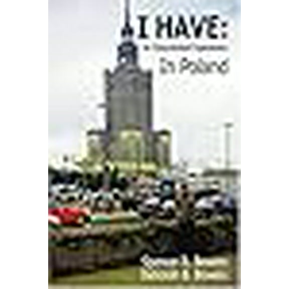 I Have: An Educational Experience in Poland (Paperback)