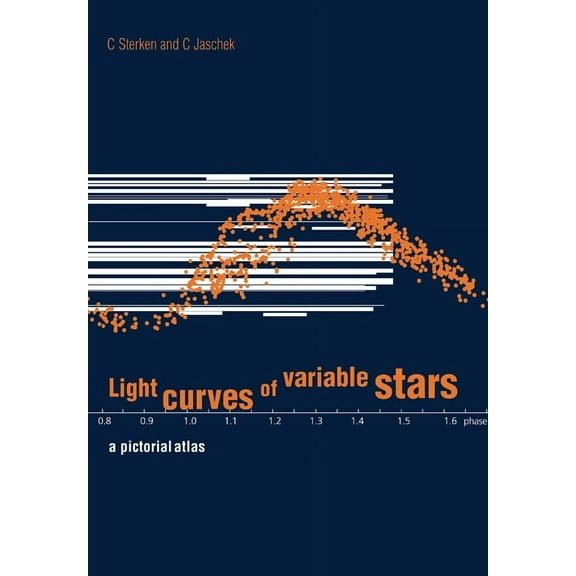 Light Curves of Variable Stars: A Pictorial Atlas, (Paperback)