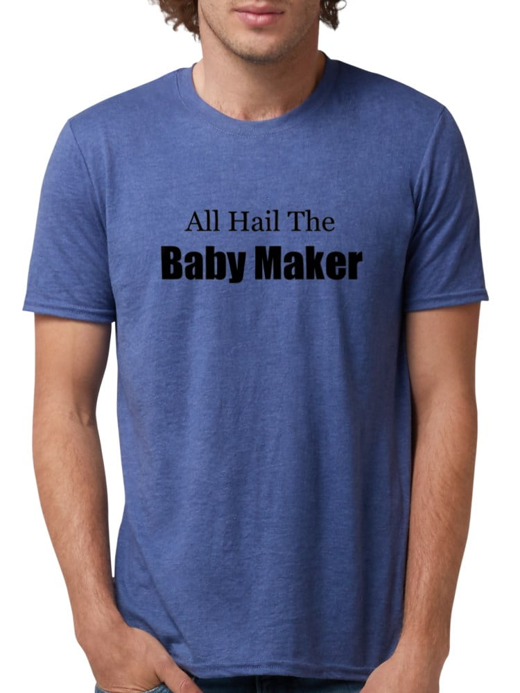 CafePress - CafePress - ALL HAIL THE BABY MAKER T Shirt - Mens Tri ...
