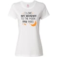 thumbnail image 3 of Inktastic I Love My Mommy to the Moon and Back Women's T-Shirt, 3 of 5