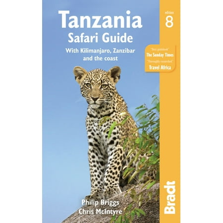 Tanzania Safari Guide: with Kilimanjaro, Zanzibar and the coast -