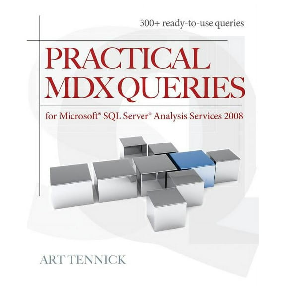 Practical MDX Queries: For Microsoft SQL Server Analysis Services 2008, (Paperback)