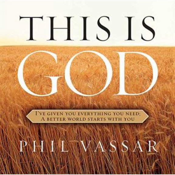 Pre-Owned This Is God: I've Given You Everything You Need, A Better World Starts With You (Hardcover) 1401601200 9781401601201