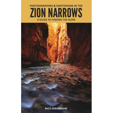 Photographing & Sightseeing in the Zion Narrows