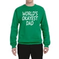 thumbnail image 2 of Wild Bobby,World's Okayest Dad Gift, Father's Day, Unisex Crewneck Graphic Sweatshirt, Kelly, X-Large, 2 of 3