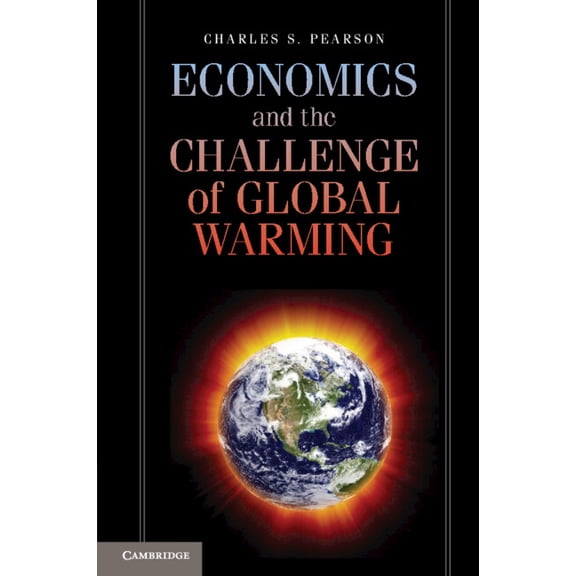Economics and the Challenge of Global Warming, (Paperback)
