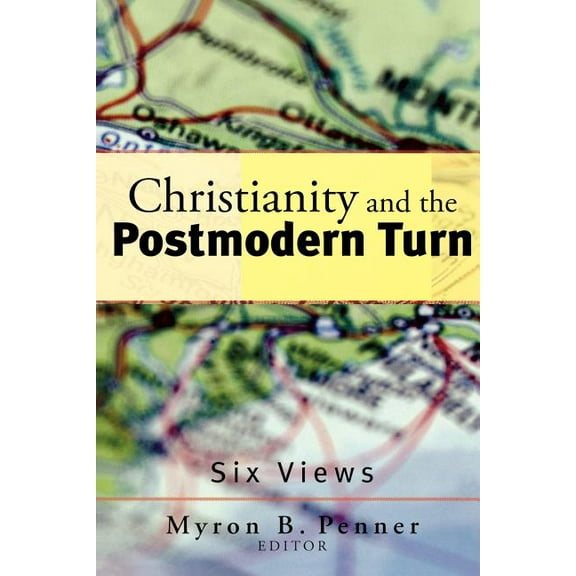 Christianity and the Postmodern Turn: Six Views (Paperback)