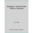 thumbnail image 1 of Pre-Owned Androgyny: Toward a New Theory of Sexuality (Paperback) 038511026X 9780385110266, 1 of 1