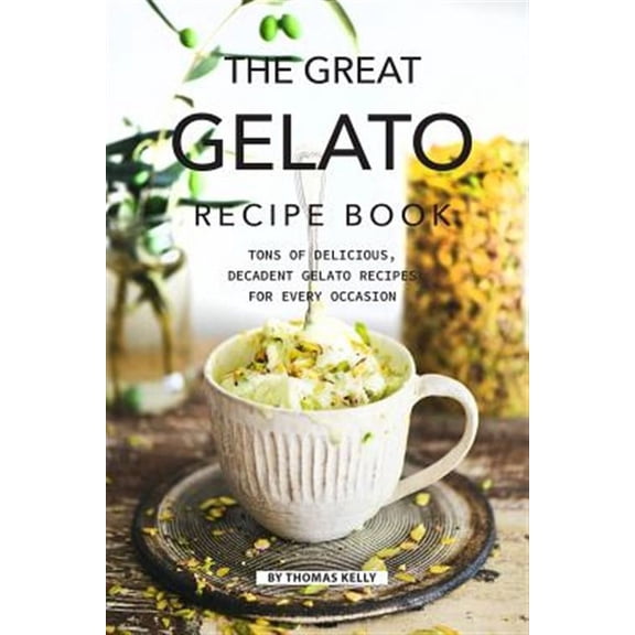 The Great Gelato Recipe Book (Paperback)