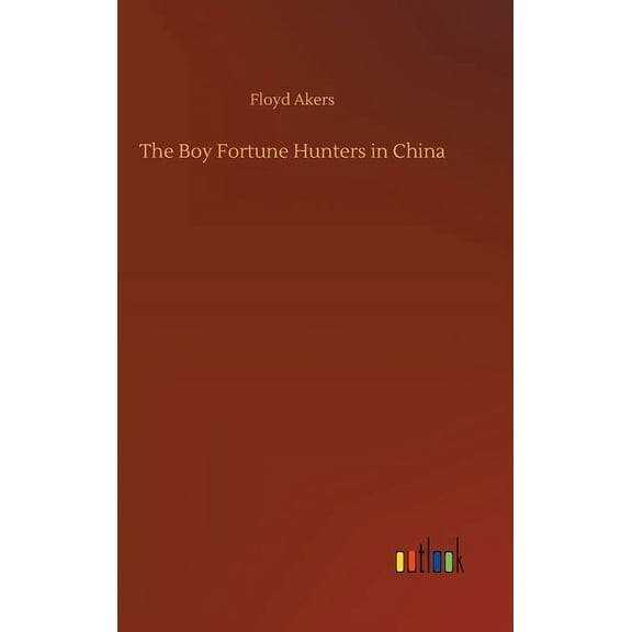The Boy Fortune Hunters in China (Hardcover)