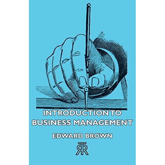 Introduction to Business Management Paperback 1406717452 9781406717457 Edward Brown