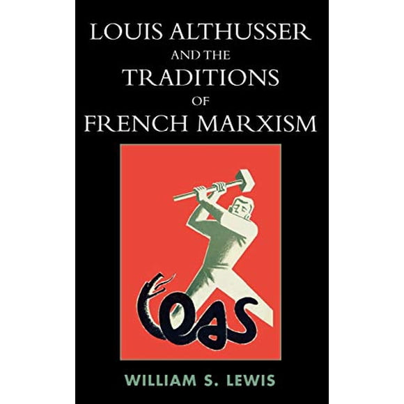 Louis Althusser et les Traditions du Marxisme Français