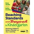 thumbnail image 1 of Pre-Owned Reaching Standards and Beyond in Kindergarten: Nurturing Children′s Sense of Wonder and Joy in Learning (Paperback) 1412957257 9781412957250, 1 of 1