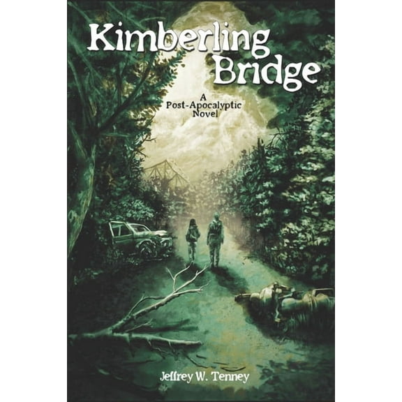 Kimberling Bridge : A Post-Apocalyptic Novel (Paperback)