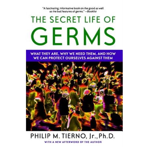 Pre-Owned The Secret Life of Germs: What They Are, Why We Need Them, and How We Can Protect Ourselves Against Them