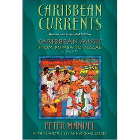 Caribbean Currents: Caribbean Music from Rumba to Reggae