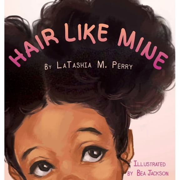 Kids Like Mine Hair Like Mine, Book 1, (Hardcover)