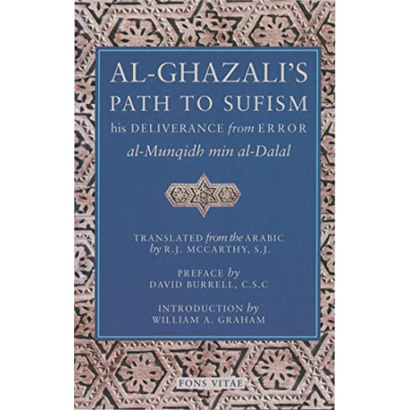 Pre-Owned Al-Ghazali's Path to Sufism: His Deliverance from Error (Al-Munqidh Min Al-Dalal) and Five Key Texts (Paperback) 1887752307 9781887752305
