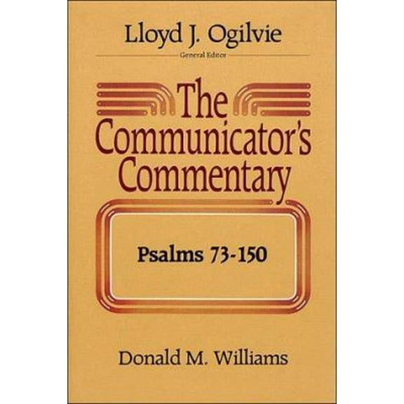 Pre-Owned The Communicator's Commentary: Psalms 73-150 (The Communicator's Commentary Series. Old Testament, 14) (Hardcover) 084990420X 9780849904202