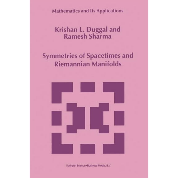 Mathematics and Its Applications Symmetries of Spacetimes and Riemannian Manifolds, Book 487, (Paperback)