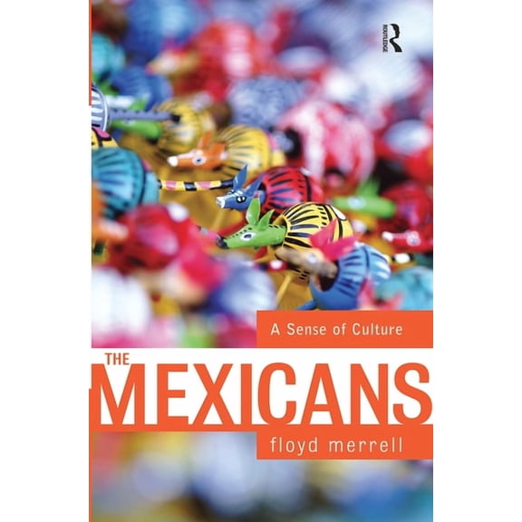 The Mexicans: A Sense of Culture, (Paperback)