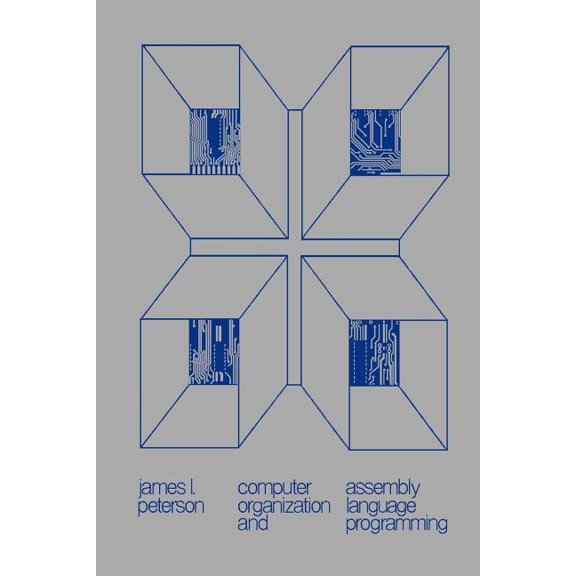 Computer Organization and Assembly Language Programming Paperback James L Peterson