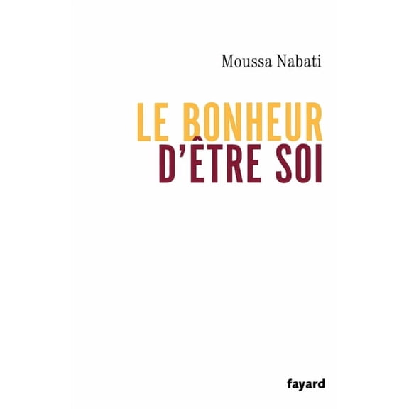 Le bonheur d'être soi, (Paperback)