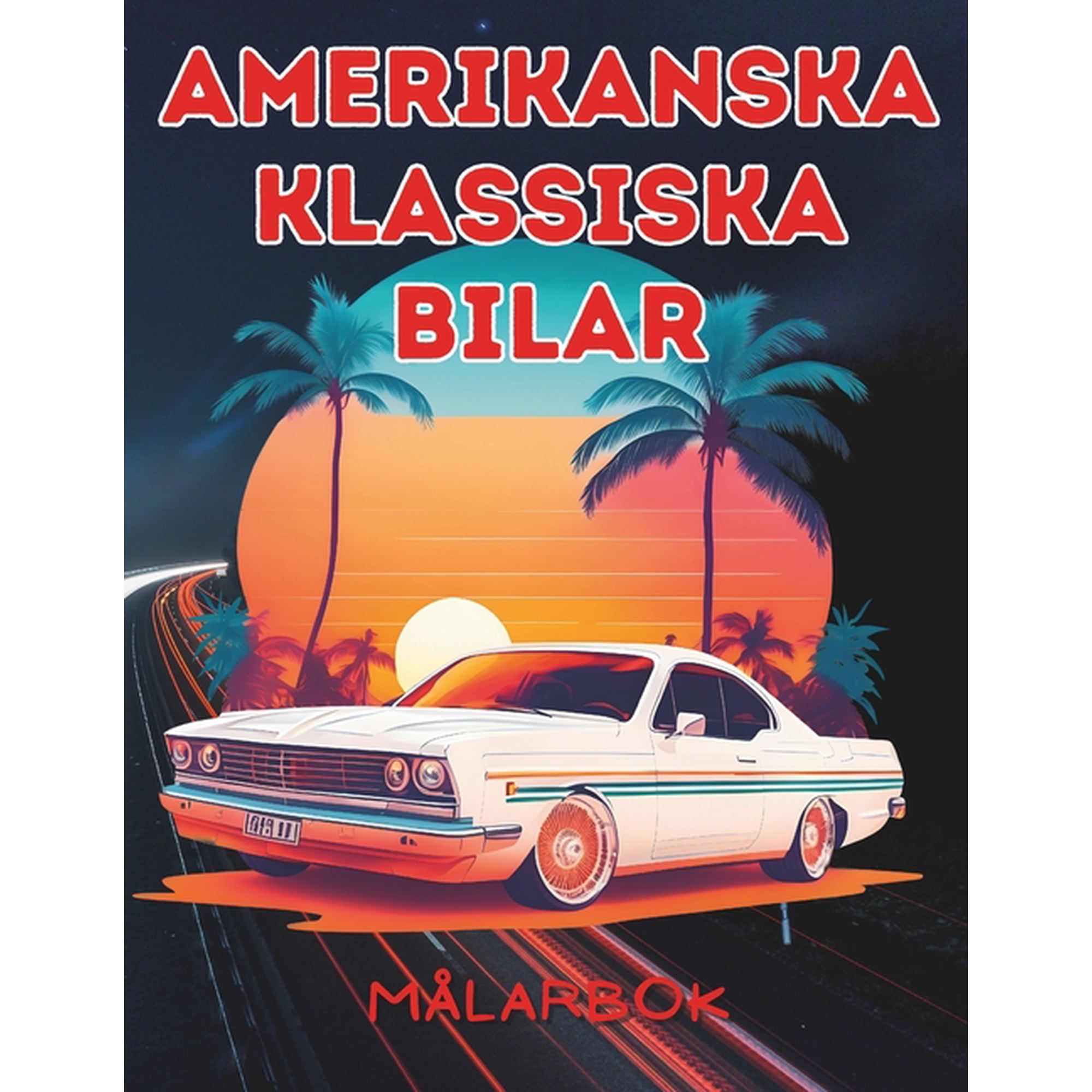 Amerikanska klassiska bilar m&Atilde;&yen;larbok: f&Atilde;&para;r vuxna och barn (Paperback)