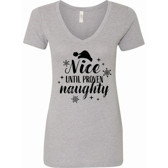 Inktastic Christmas Nice Until Proven Naughty Women's V-Neck T-Shirt