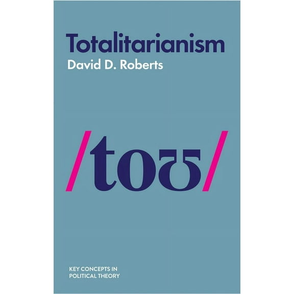 Key Concepts in Political Theory: Totalitarianism (Hardcover)