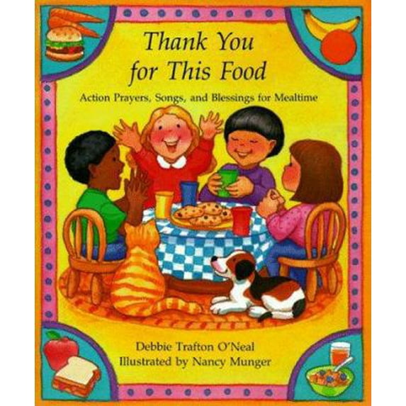 Pre-Owned Thank You for This Food: Action Prayers, Blessings and Songs for Mealtime (Paperback) 0806626038 9780806626031