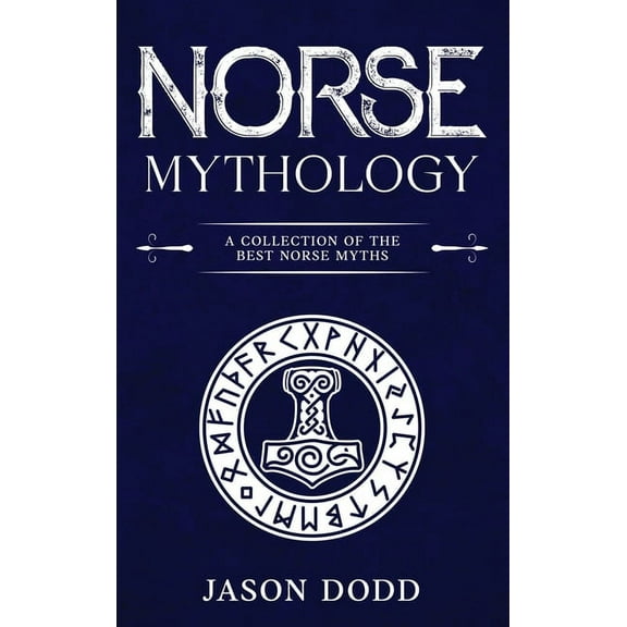 Norse Mythology: A Collection of the Best Norse Myths, (Hardcover)