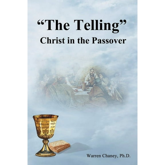 "The Telling": Christ in the Passover (Paperback)