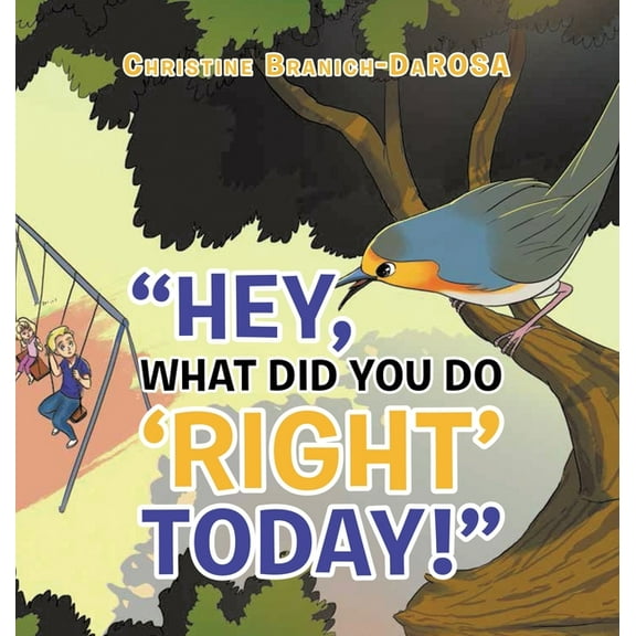 Hey, What Did You Do "Right" Today!, (Hardcover)