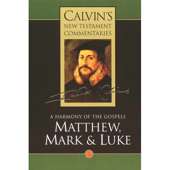 Calvin's New Testament Commentaries (Cnt Calvin's New Testament Commentaries: Matthew, Mark & Luke, (Paperback)