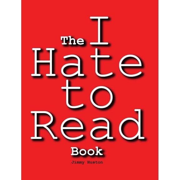 The I Hate to Read Book, (Hardcover)
