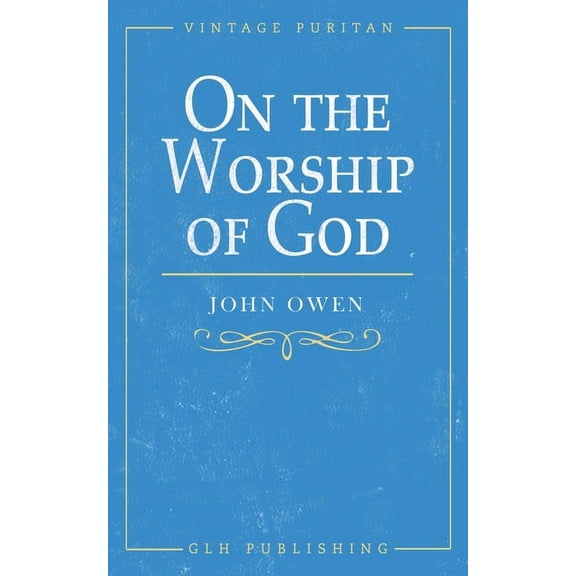 Vintage Puritan On the Worship of God, (Paperback)