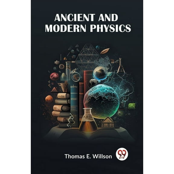 Ancient And Modern Physics, (Paperback)