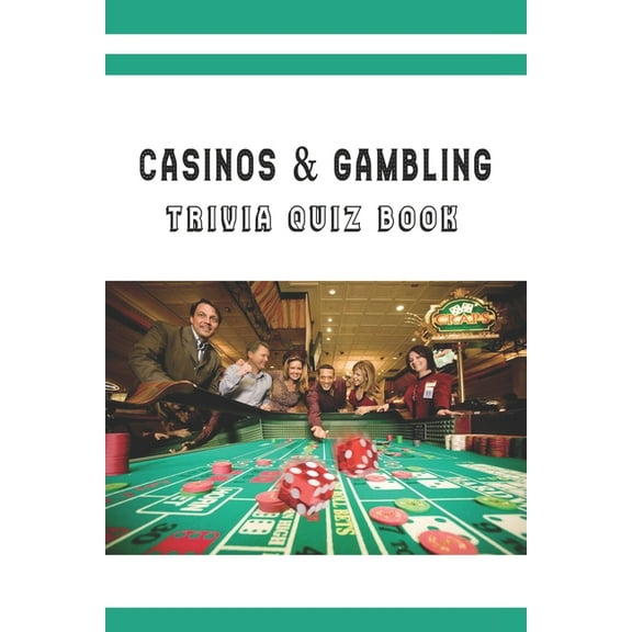 Casinos & Gambling: Trivia Quiz Book (Paperback)
