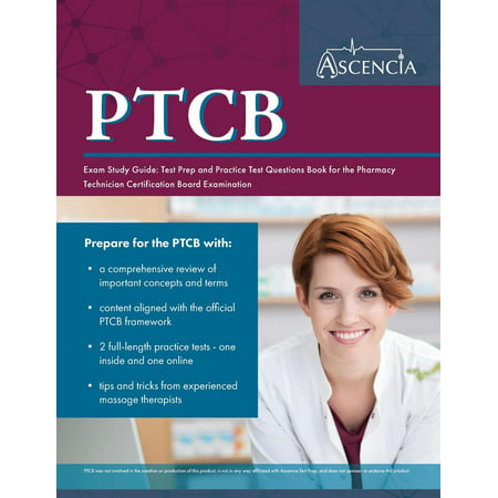 PTCB Exam Study Guide: Test Prep and Practice Test Questions Book for the Pharmacy Technician Certification Board Examination (Best Study Guide For Ptcb Exam)