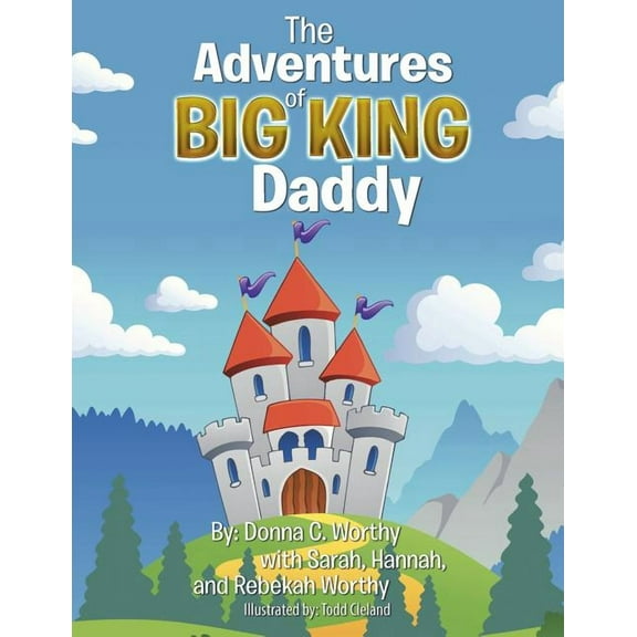 The Adventures of Big King Daddy, (Paperback)